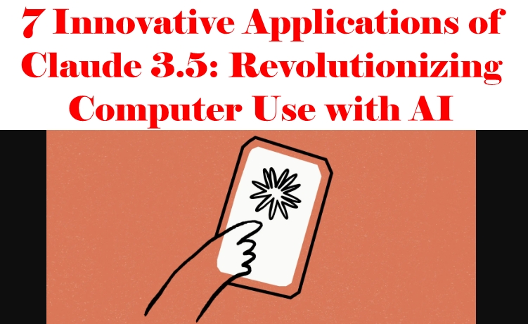 7 Innovative Applications of Claude 3.5 with AI